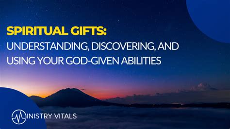 Spiritual Gifts: Understanding, Discovering, And Using Your God。